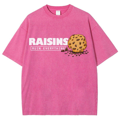Raisins Ruin Everything Vintage Distressed T-shirt