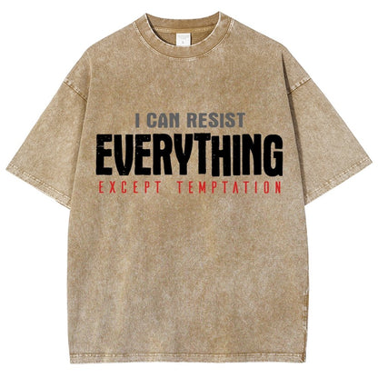 I Can Resist Everything Except Temptation Vintage Distressed T-shirt