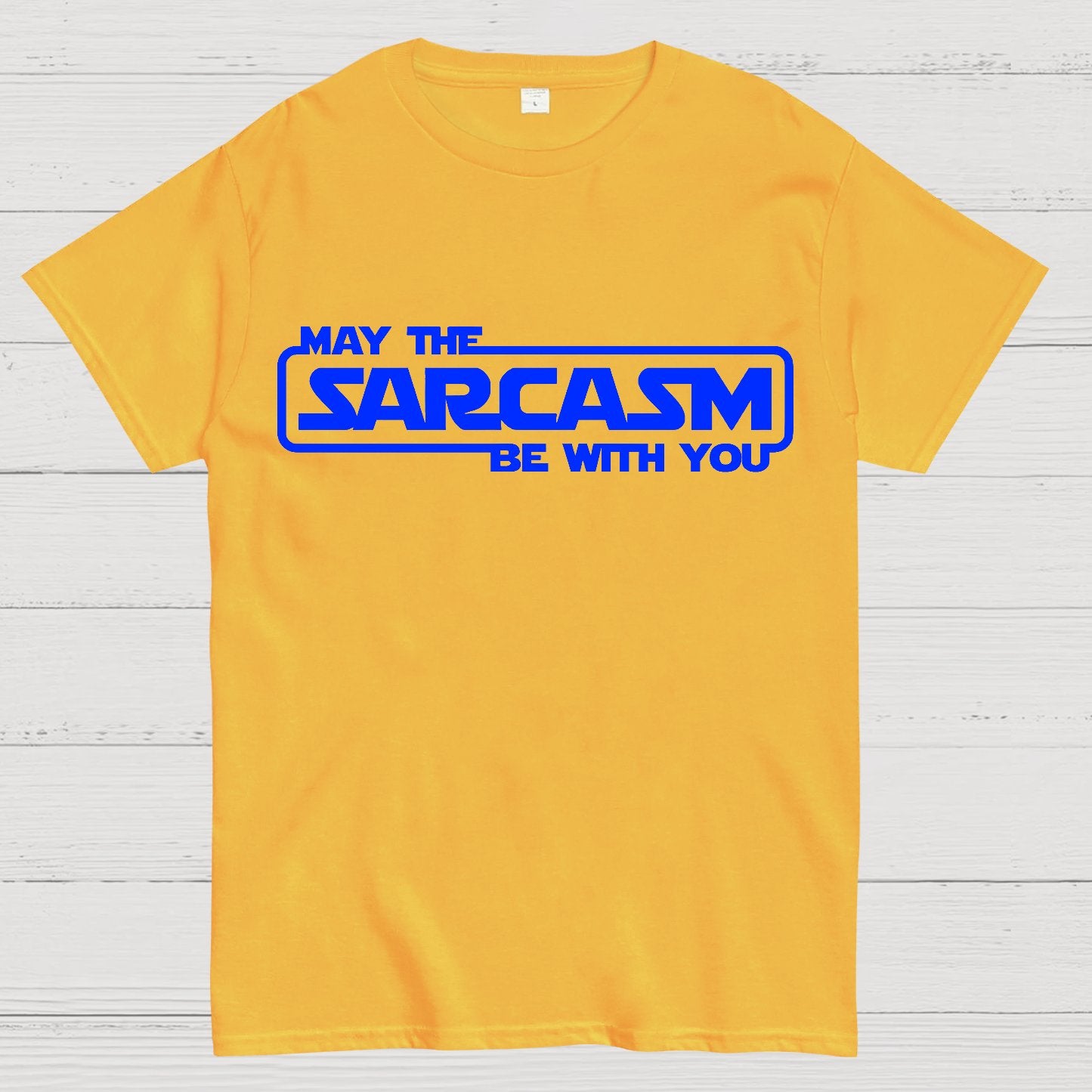 May The Sarcasm Be With You Geek T-Shirt