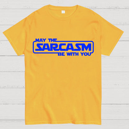 May The Sarcasm Be With You Geek T-Shirt