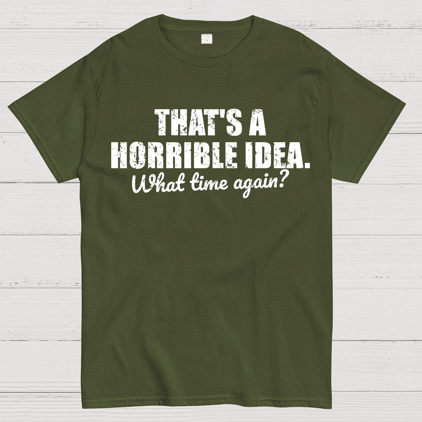 That's a horrible idea Geek T-Shirt