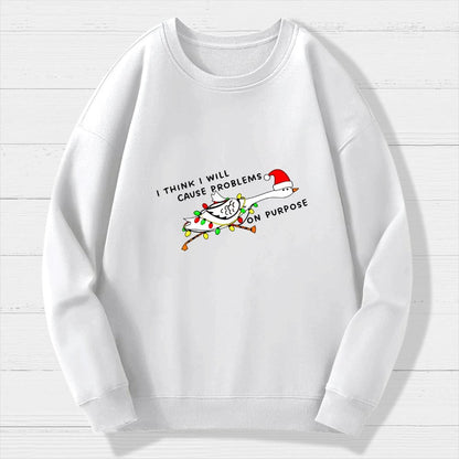 I think I will cause problems on purpose. Christmas Geek Cotton Sweatshirt