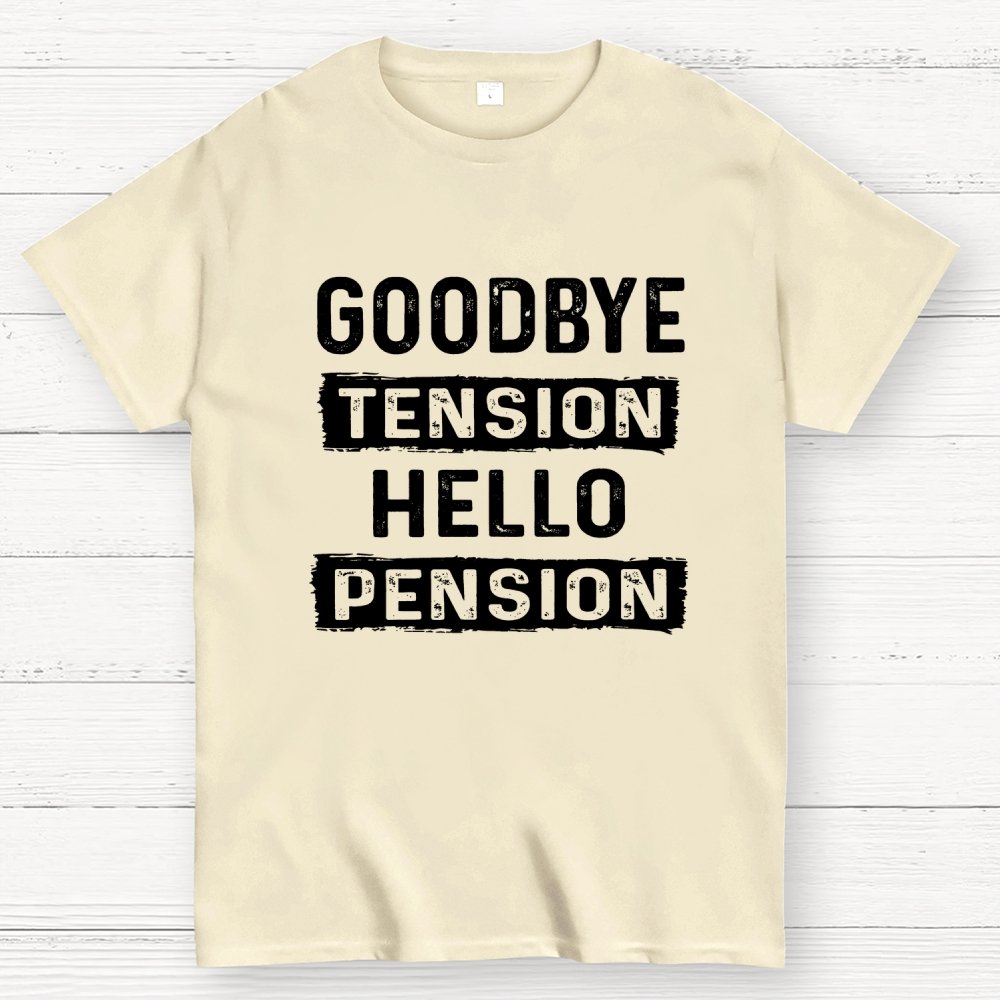 Funny Retirement Goodbye Tension Hello Pension Geek T-Shirt