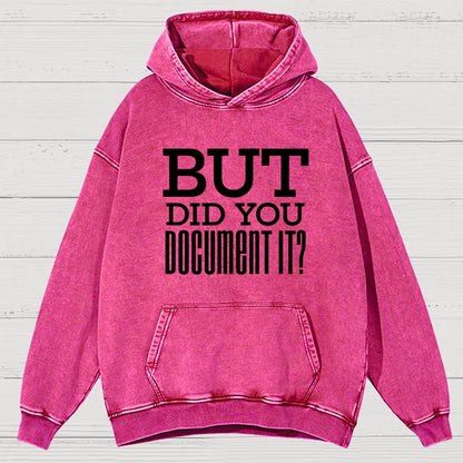 But Did You Document it Vintage Distressed Hoodie