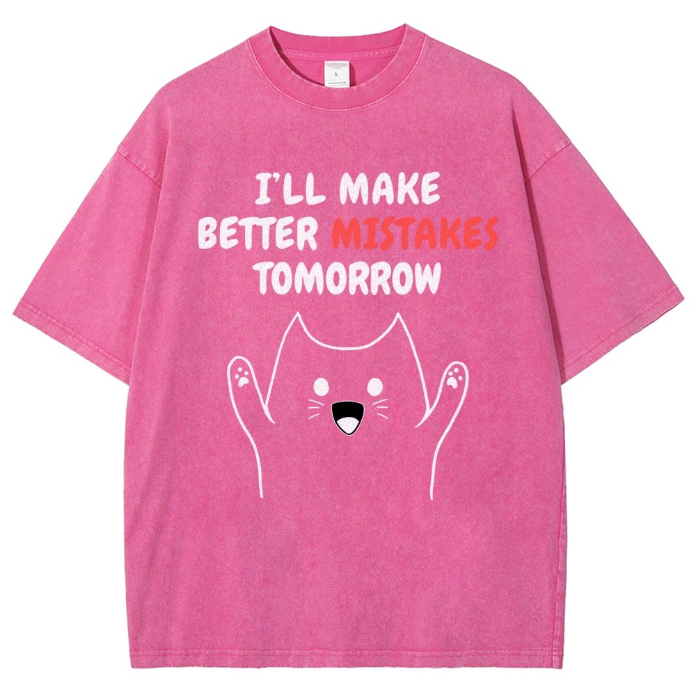 I'll Make Better Mistakes Tomorrow Vintage Distressed T-shirt