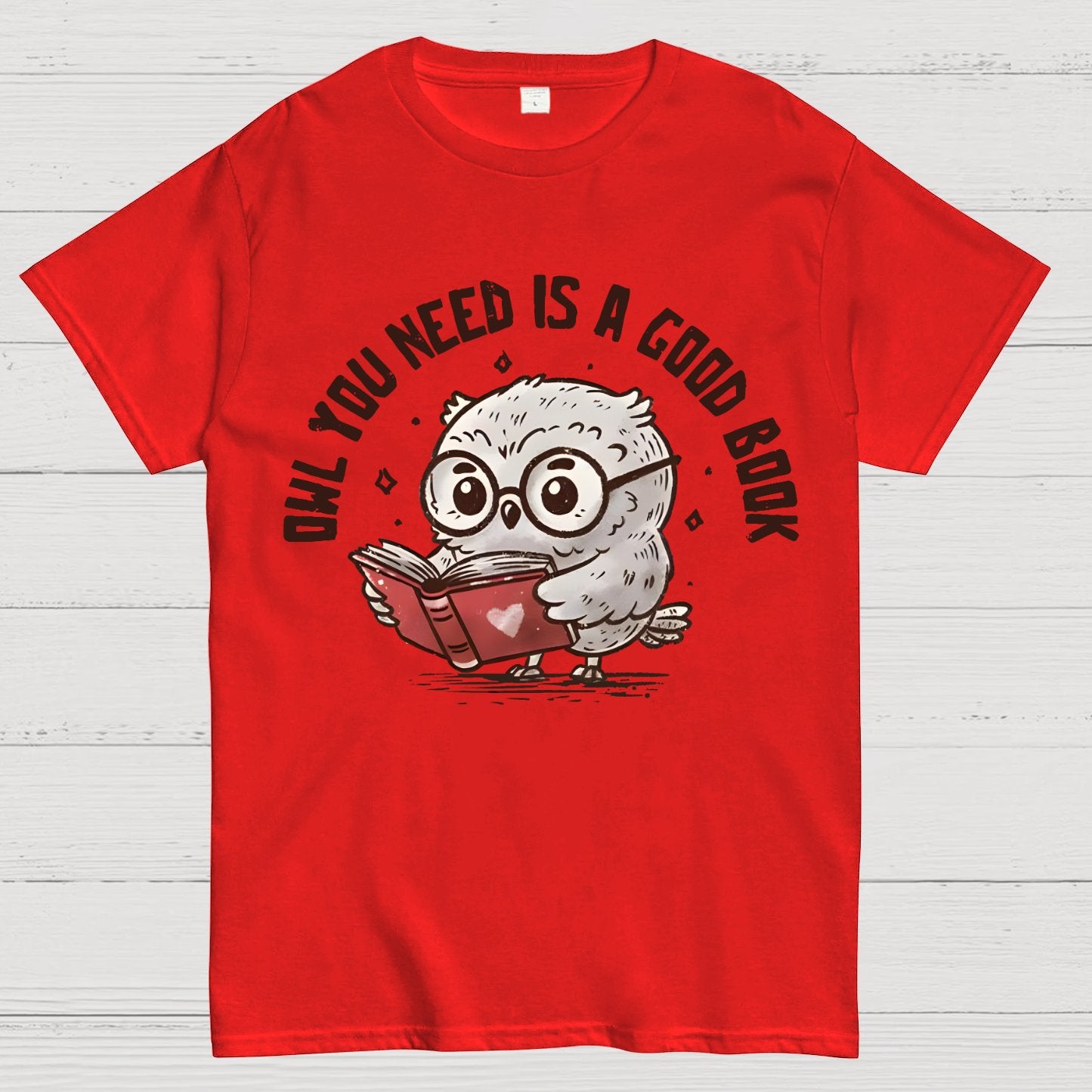 Owl You Need Is A Good Book Geek T-Shirt