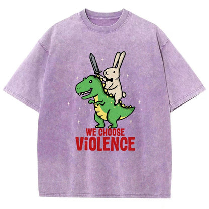 We Choose Violence Vintage Distressed T-shirt