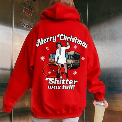 Merry Christmas Shitter Was Full Printed Back Unisex Cotton Hoodie
