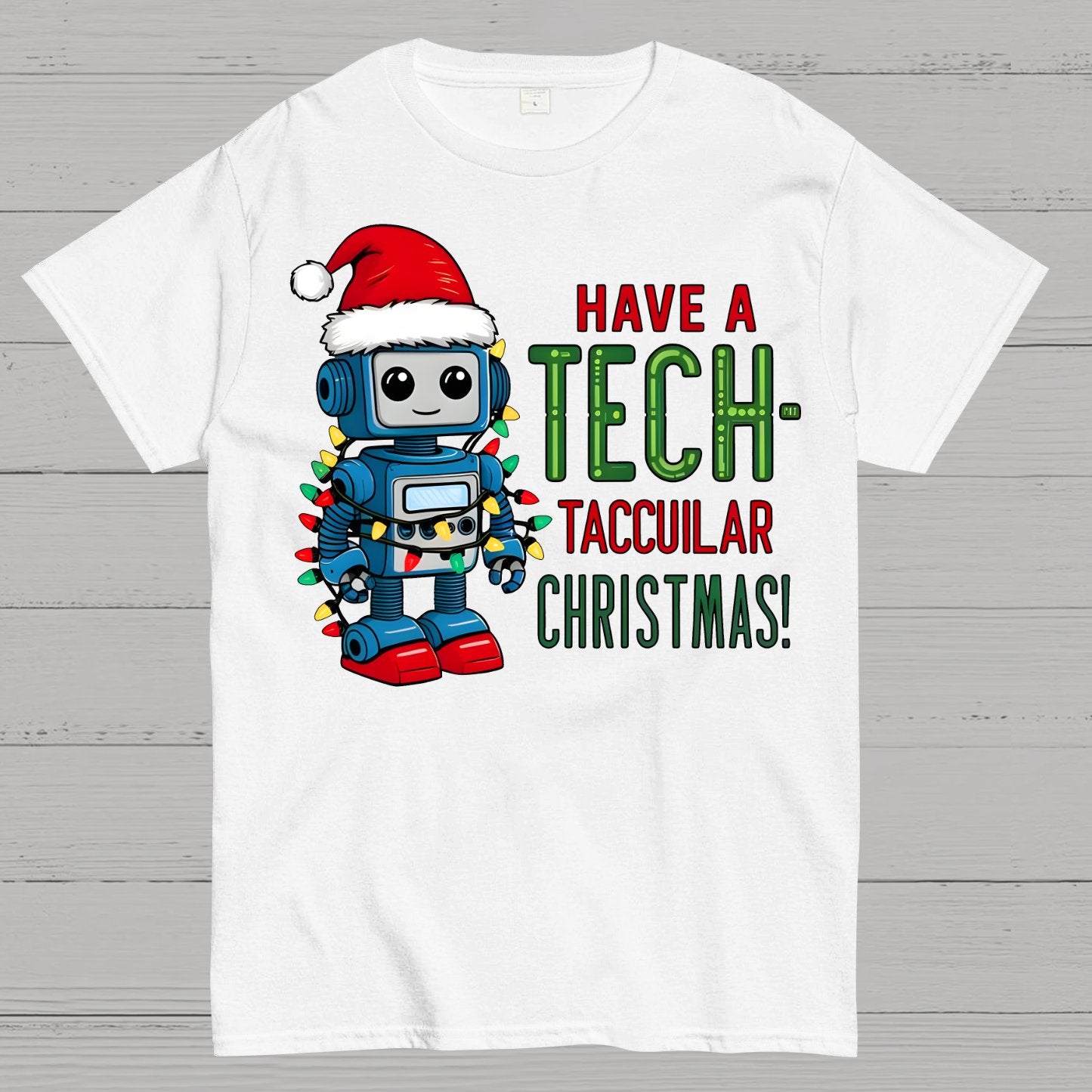 Have a Tech-Tacular Christmas! Cute Robot Holiday Geek T-Shirt