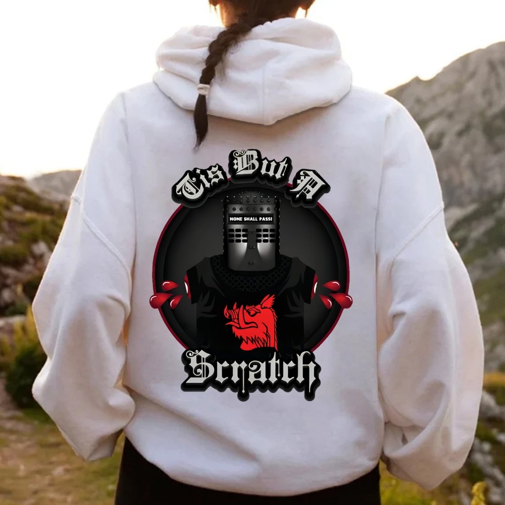 None Shall Pass - Tis But A Scratch Printed Back Unisex Cotton Hoodie