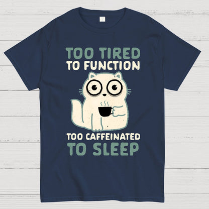 Too Tired Geek T-Shirt