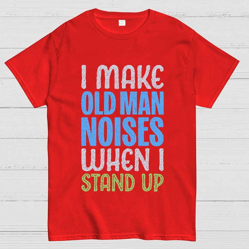 Old Man Noises Geek T-Shirt