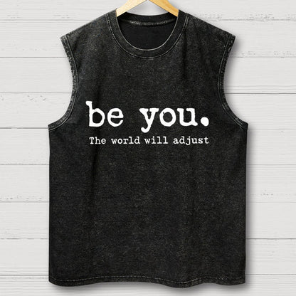 Be You The World Will Adjust Vintage Distressed Washed Tank