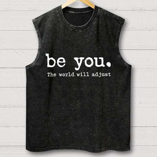 Be You The World Will Adjust Vintage Distressed Washed Tank