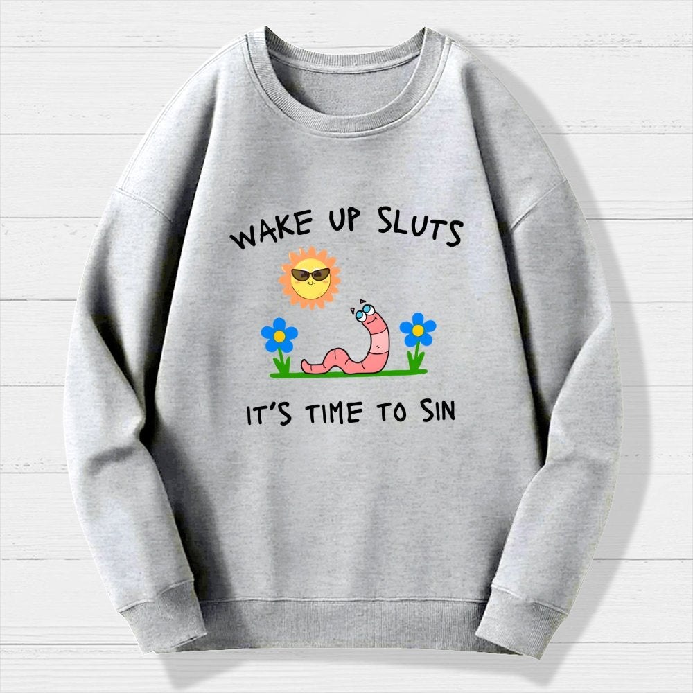 Wake Up Sluts Geek Cotton Sweatshirt