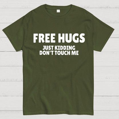 Free Hugs Just Kidding Don't Touch Me Geek T-Shirt