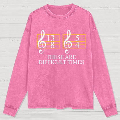 Music Difficult Times Washed Long Sleeve Tee