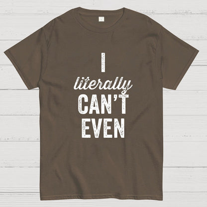 I Literally Can't Even Geeky T-Shirt