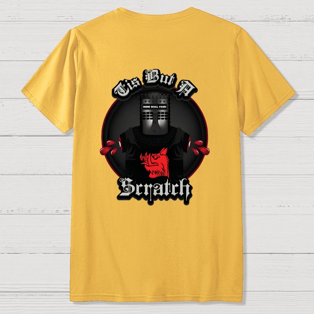 None Shall Pass - Tis But A Scratch Front And Back Printing Geek T-Shirt