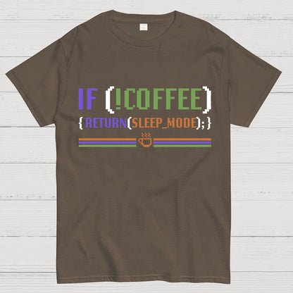 If Coffee Return Sleep Mode Coder Without Coffee Geek T-Shirt