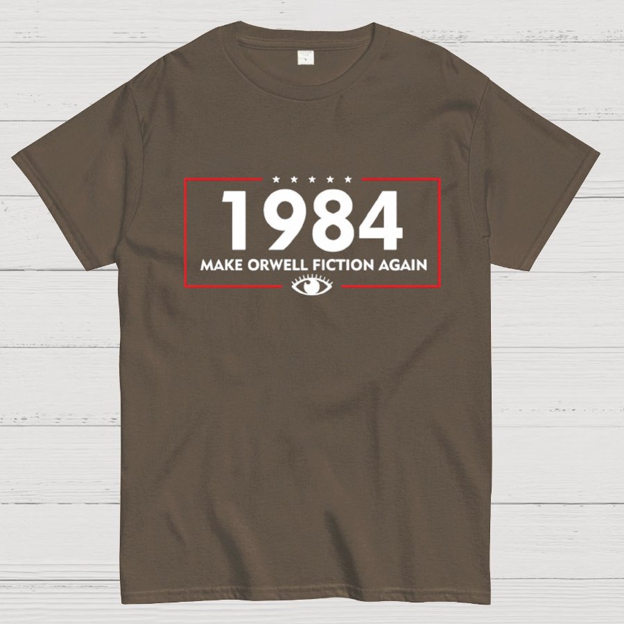 Make Orwell Fiction Again 1984 Geeky T-Shirt