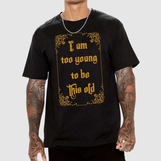 Too Young to be this old Geek T-Shirt
