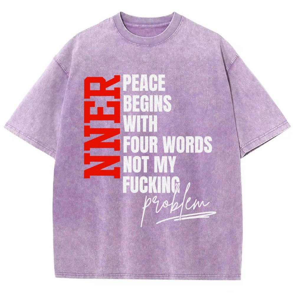 Inner Peace Begins With Four Words Funny quote Sassy Vintage Distressed T-shirt