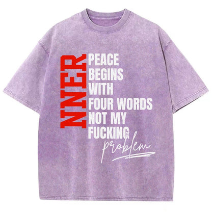 Inner Peace Begins With Four Words Funny quote Sassy Vintage Distressed T-shirt