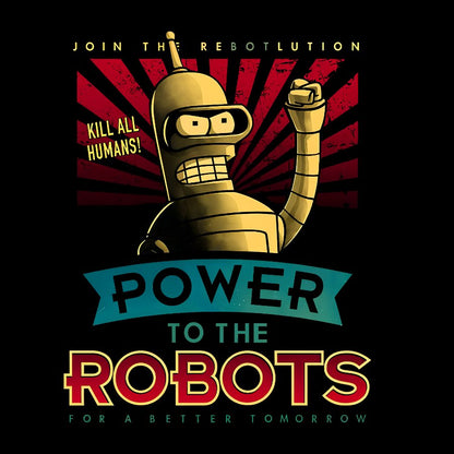 Power To The Robots Geek T-Shirt