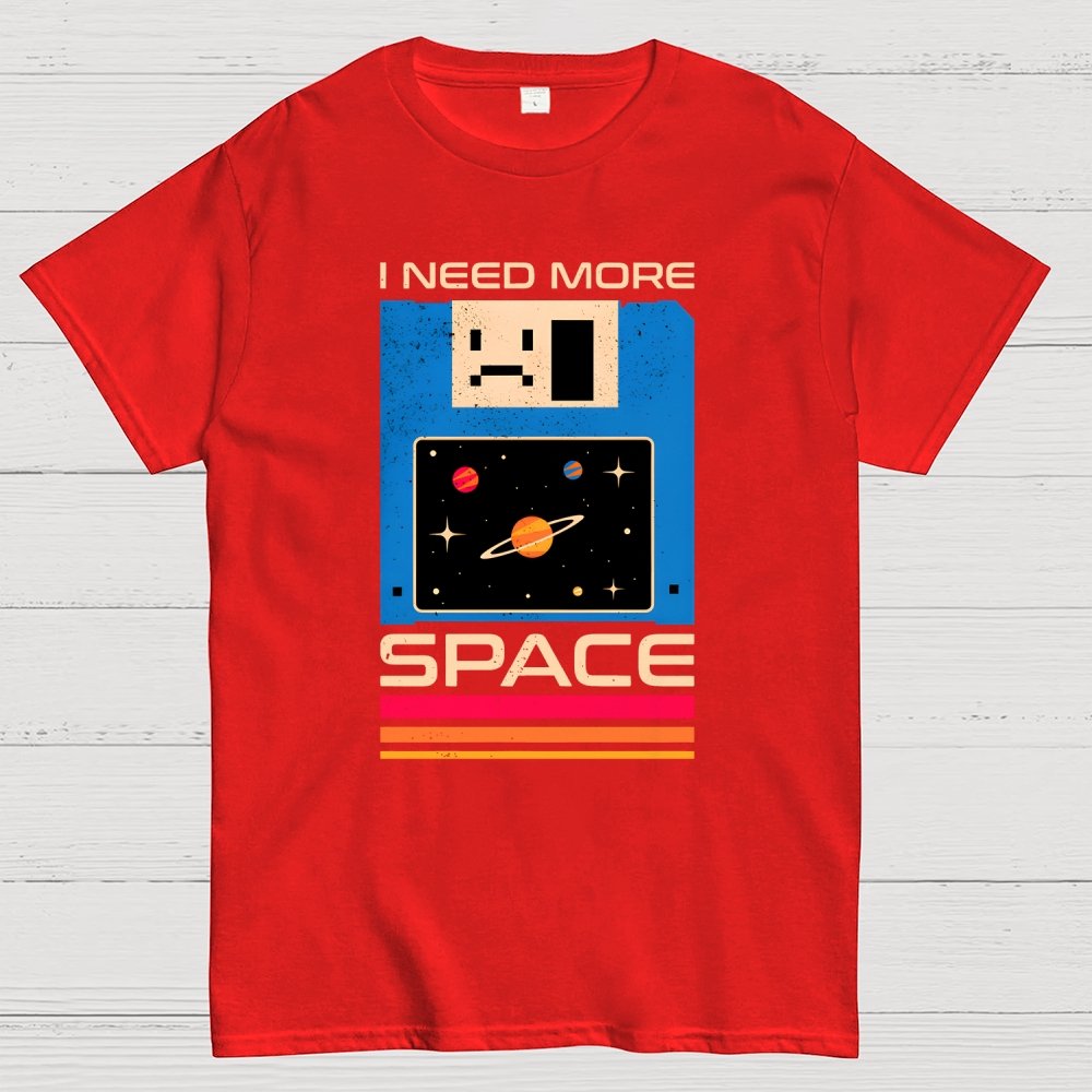 I Need More Space Geek T-Shirt