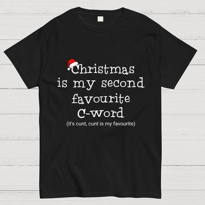 Christmas is My SECOND FAVOURITE C Word Geek T-Shirt