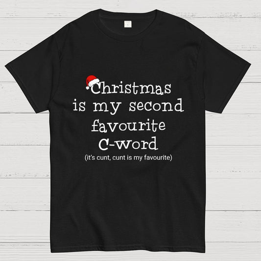 Christmas is My SECOND FAVOURITE C Word Geek T-Shirt