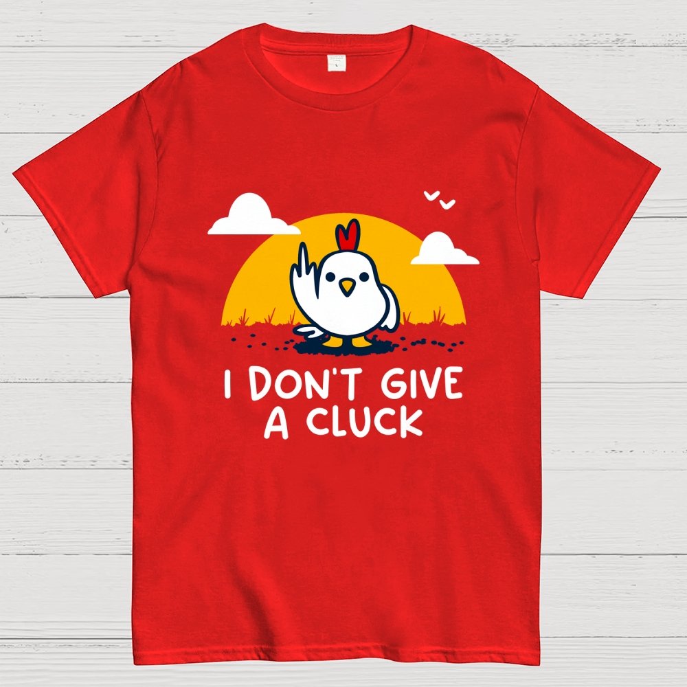 Don’t Give A Cluck Geek T-Shirt