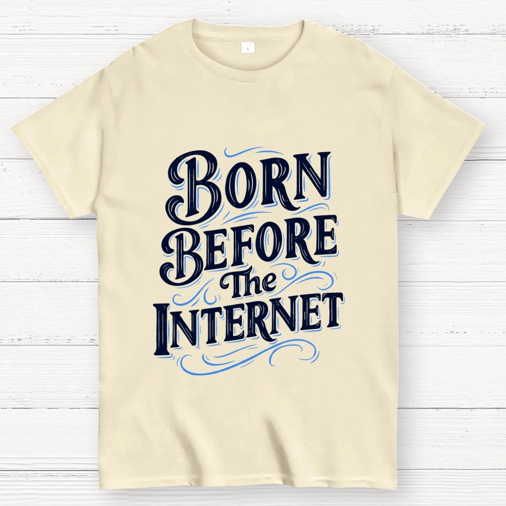 Born Before The Internet Geek T-Shirt
