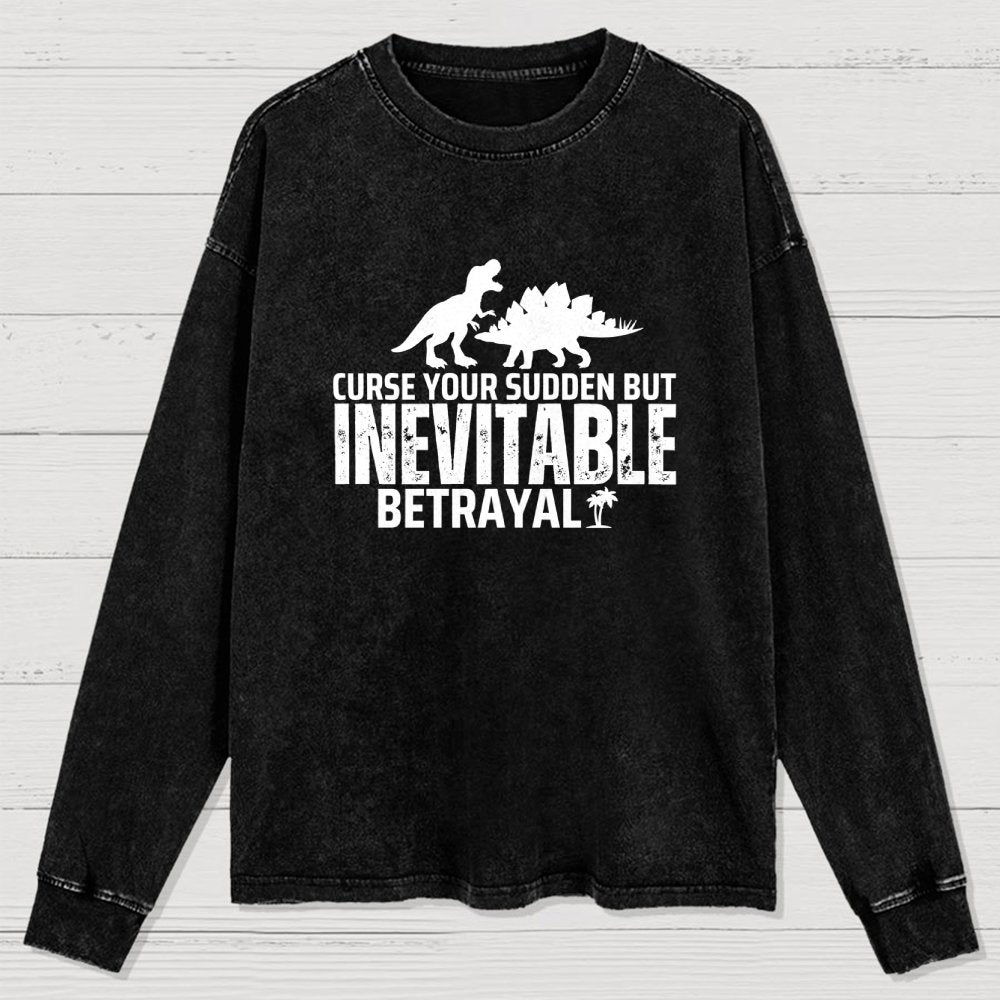 Curse Your Sudden But Inevitable Betrayal! Washed Long Sleeve Tee