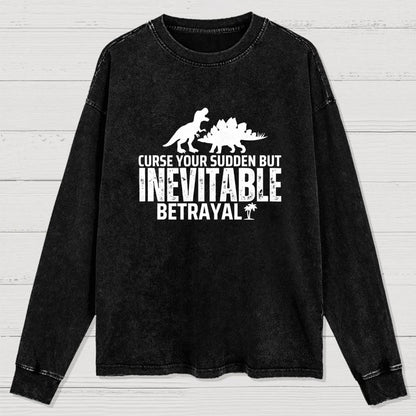 Curse Your Sudden But Inevitable Betrayal! Washed Long Sleeve Tee