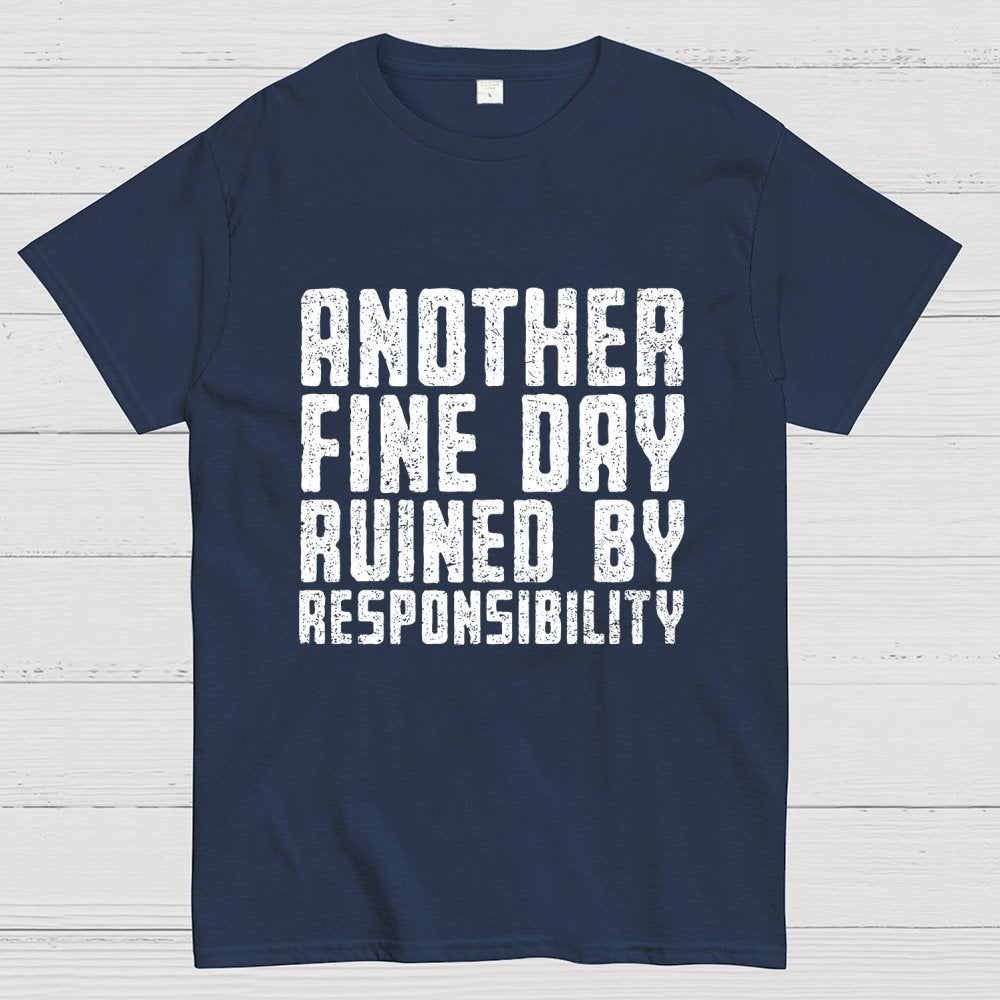 Another Fine Day Geek T-Shirt