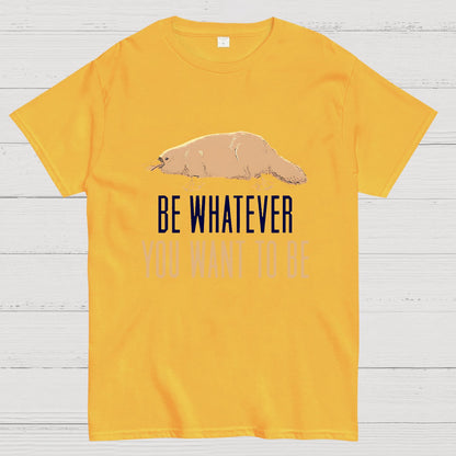Be Whatever You Want To Be Geeky T-Shirt