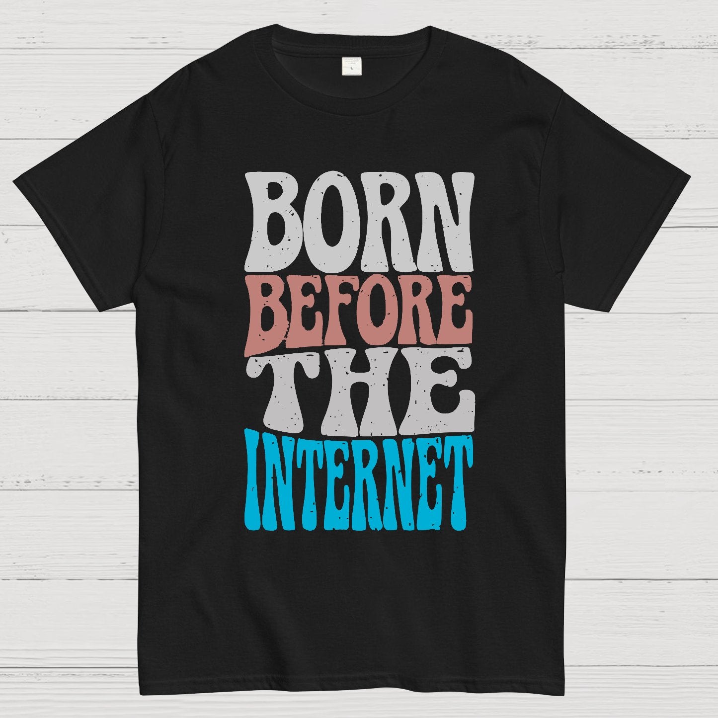 Born Before the Internet Geek T-Shirt