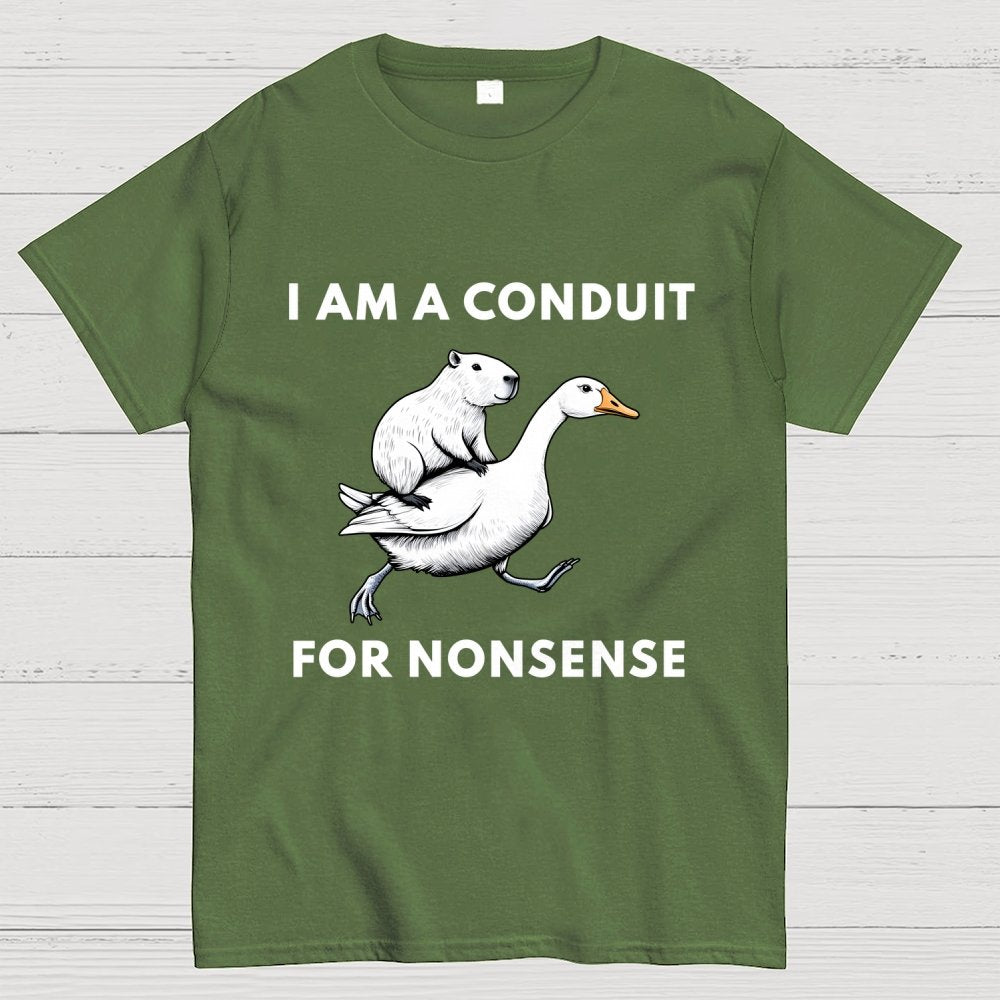 I Am A Conduit For Nonsense Geek T-Shirt