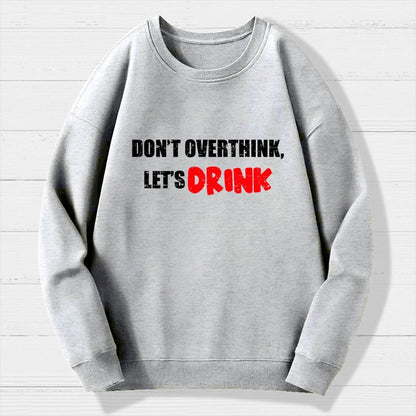 Let's Drink Geek Cotton Sweatshirt