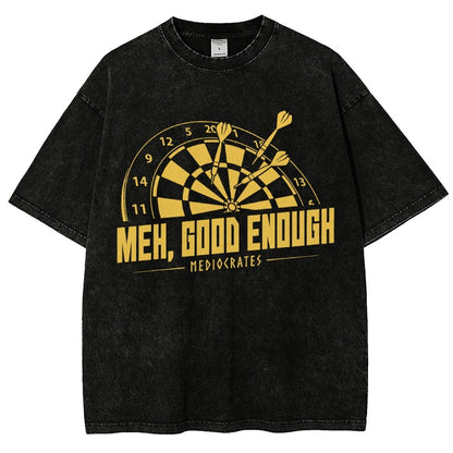 Mediocrates eh Good Enough Vintage Distressed T-shirt