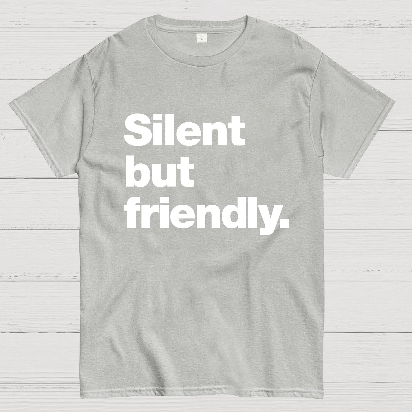Silent But Friendly Geeky T-Shirt