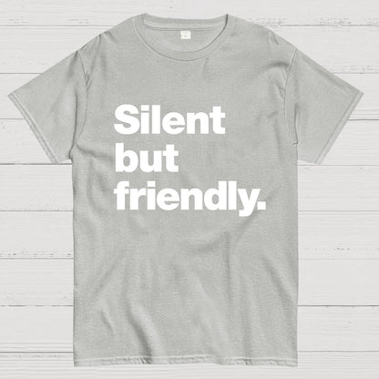 Silent But Friendly Geeky T-Shirt