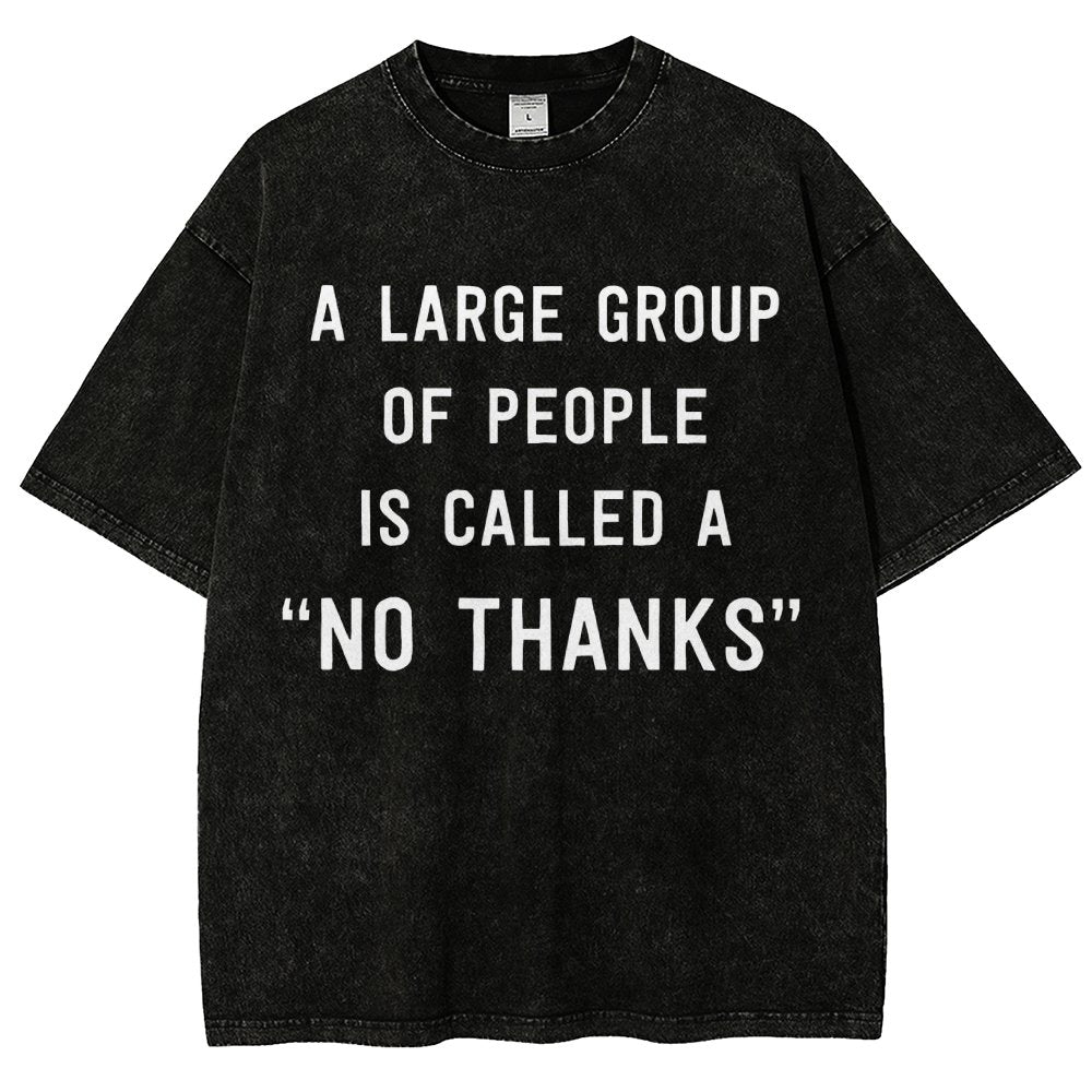 No Thanks To Large Group People Vintage Distressed T-shirt