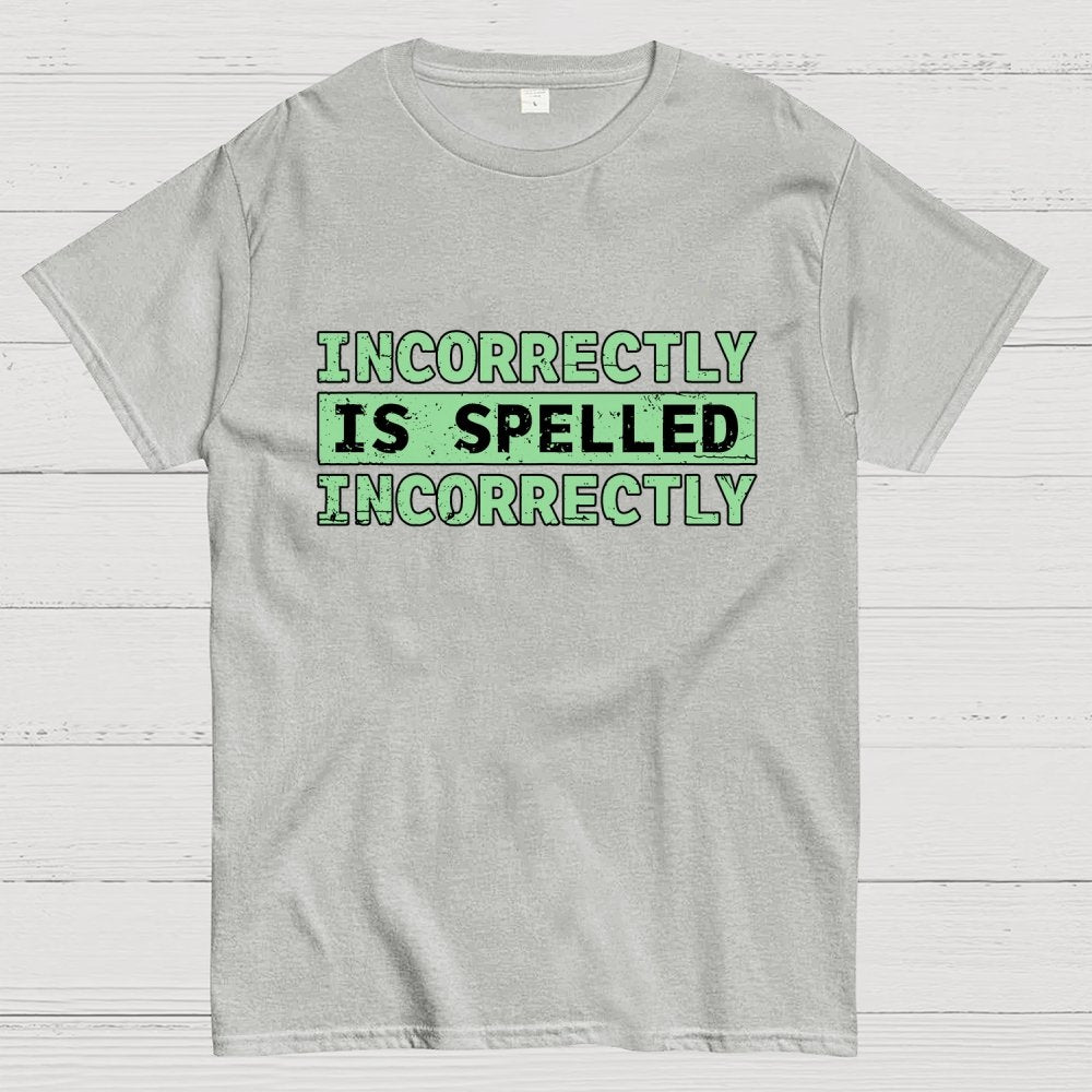Incorrectly Geek T-Shirt
