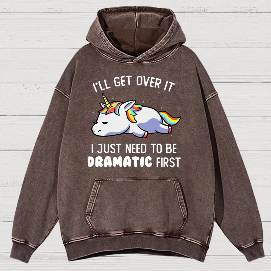 I Just Need To Be Dramatic Firat Funny Vintage Distressed Hoodie