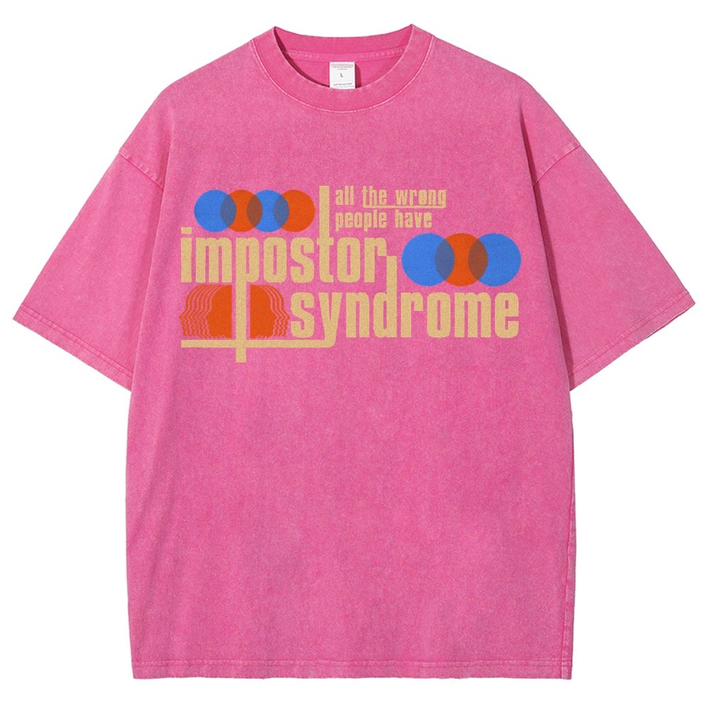 All The Wrong People Have Impostor Syndrome Vintage Distressed T-shirt
