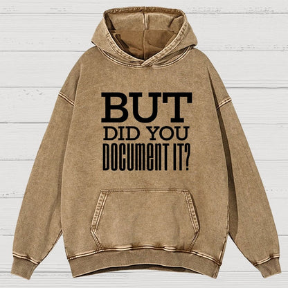 But Did You Document it Vintage Distressed Hoodie