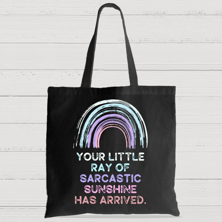 Your Little Ray of Sarcastic Sunshine Has Arrived Casual Classic Canvas Bag